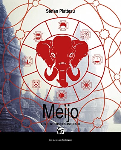 Télécharger Les sentiers des astres, Tome 3 : Meijo Gratuit