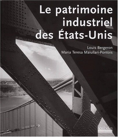 Le patrimoine industriel des Etats-Unis gratuit
