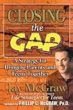 Closing the Gap: A Strategy For Bringing Parents And Teens Together by 