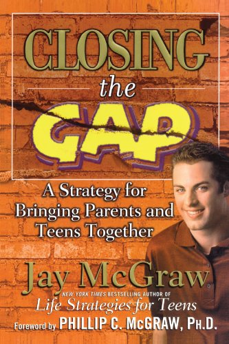 Closing the Gap: A Strategy For Bringing Parents And Teens Together