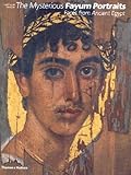 Image de The mysterious Fayum portraits: faces from ancient Egypt