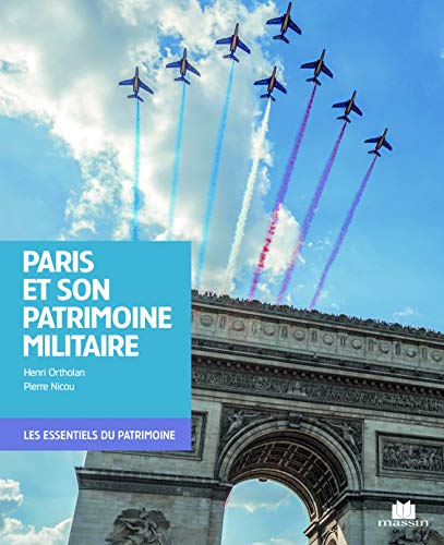Download Paris et son patrimoine militaire Download Paris et son patrimoine militaire