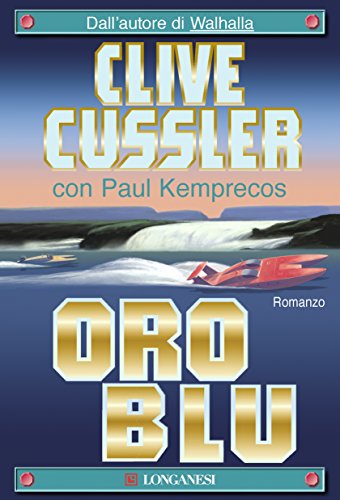 Download Oro blu: NUMA files - Le avventure di Kurt Austin e Joe Zavala Download Oro blu: NUMA files - Le avventure di Kurt Austin e Joe Zavala