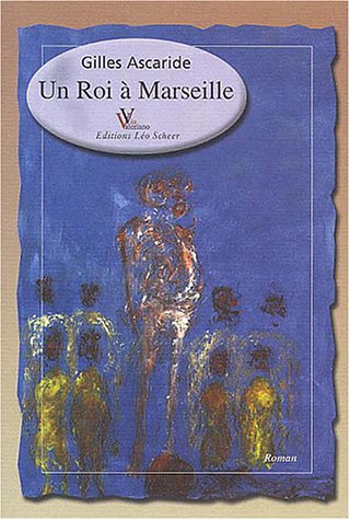 couverture de : Un Roi &agrave; Marseille