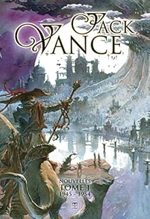 jaquette livre Jack Vance l'intégrale des nouvelles : Tome 1, 1945-1954