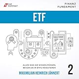 Finanz Fundament: ETF: Alles was Sie wissen müssen, bevor Sie in ETFs investieren by 