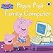 Peppa Pig: Peppa Pig's Family Computer (English Edition) by 