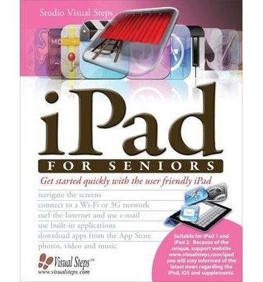 Download iPad for Seniors by Studio Visual Steps ( Author ) ON Jan-31-2012, Paperback