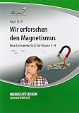 Image de Wir erforschen den Magnetismus: Grundschule, Sachunterricht, Klasse 3-4