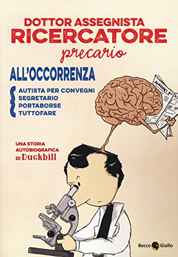 Download Dottor assegnista recercatore precario all'occorrenza autista per convegni, segretario, portaborse, tuttofare Download Dottor assegnista recercatore precario all'occorrenza autista per convegni, segretario, portaborse, tuttofare
