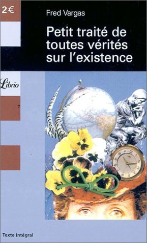 couverture de : Petit trait&eacute; de toutes v&eacute;rit&eacute;s sur l'existence