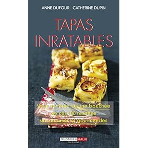 Tapas inratables: Vous ne ferez qu'une bouchée de ces recettes savoureuses et gourmandes