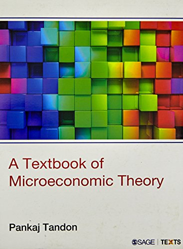 A Textbook of Microeconomic Theory (SAGE Texts)