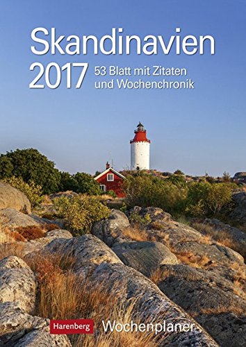Skandinavien - Kalender 2017: Wochenplaner, 53 Blatt mit Zitaten und Wochenchronik