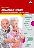 Aktivierung für Fitte: Gedächtnis, Konzentration und Kreativität fördern by 