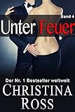 Bücher Neuerscheinungen 2022 - Unter Feuer: Band 4 von Christina Ross