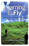 Learning to Fly: Practical Lessons from one of the Worlds Leading Knowledge Companies by 