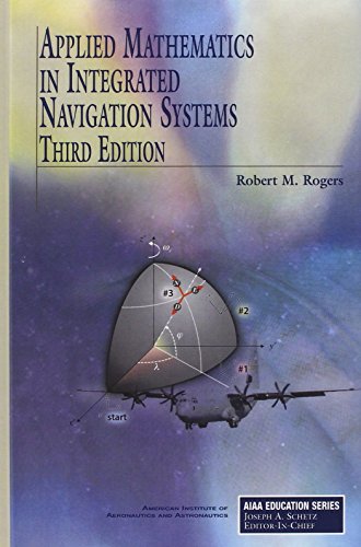 Preisvergleich Produktbild Applied Mathematics in Integrated Navigation Systems (AIAA Education Series)