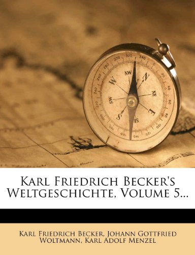 Karl Friedrich Becker's Weltgeschichte, Volume 5...