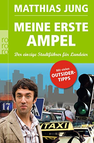Download Meine erste Ampel: Der einzige Stadtführer für Landeier Download Meine erste Ampel: Der einzige Stadtführer für Landeier