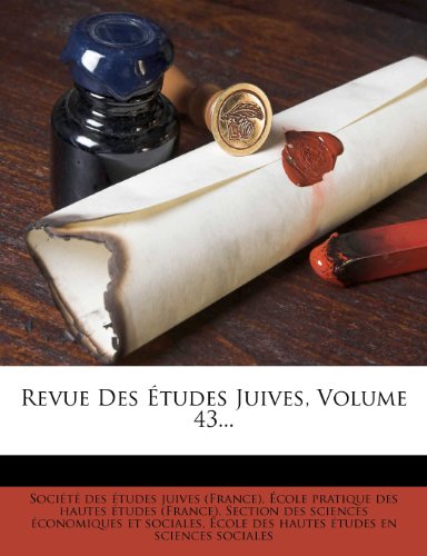 Revue Des Tudes Juives, Volume 43...