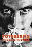 fotografia toda la historia  Fotografía. Toda la historia