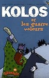Kolos et les quatre voleurs