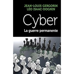 Cyber. La Guerre Permanente