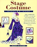 Image de Stage Costume Step-By-Step: The Complete Guide to Designing and Making Stage Costumes for All Major Drama Periods and Genres from Classical Through th