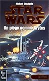 Star Wars, les X-Wings, numéro 3 : Un piège nommé Krytos