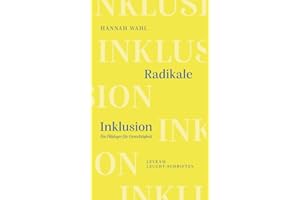 Radikale Inklusion - Ein Plädoyer für Gerechtigkeit (Leykam Streitschrift)