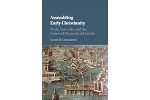 Assembling Early Christianity: Trade, Networks, and the Letters of Dionysios of Corinth