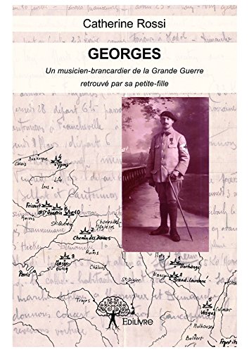 Download Georges: Un musicien-brancardier de la Grande Guerre retrouvé par sa petite-fille
