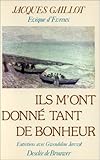 Ils m'ont donné tant de bonheur : Entretiens avec Gwendoline Jarczyk