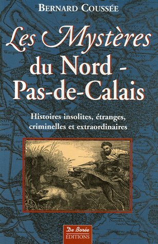 couverture de : Les myst&egrave;res du Nord-Pas-de-Calais