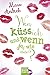 Wen küss ich und wenn ja, wie viele?: Lilias Tagebuch by 
