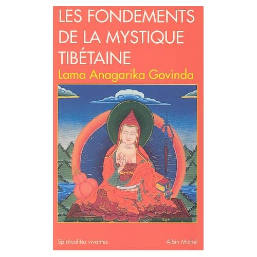 Les Fondements de la mystique tibétaine Les Fondements de la mystique tibétaine