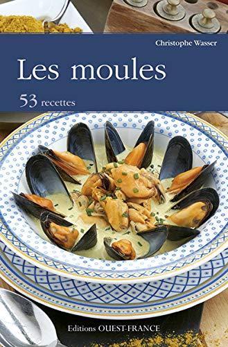 Télécharger Les moules : 53 recettes PDF Ebook En Ligne
