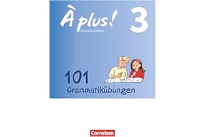 À plus ! - Zu allen Ausgaben 2012 - Band 3: 101 Grammatikübungen - Mit Lösungen online