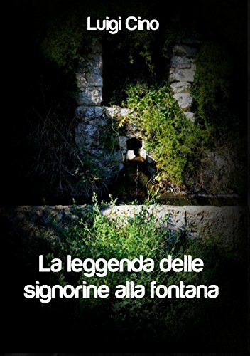 Download La leggenda delle signorine alla fontana