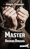 Master - Broken dreams by Alegra Cassano