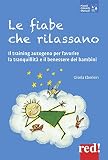 Le fiabe che rilassano. Il training autogeno per favorire la tranquillità e il benessere dei bambini