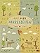 Alle vier Jahreszeiten - 100% Naturbuch: Vierfarbiges Papp-Bilderbuch by 
