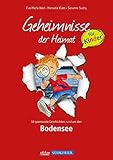 Bodensee; Geheimnisse der Heimat für Kinder: 50 spannende Geschichten rund um den Bodensee by 