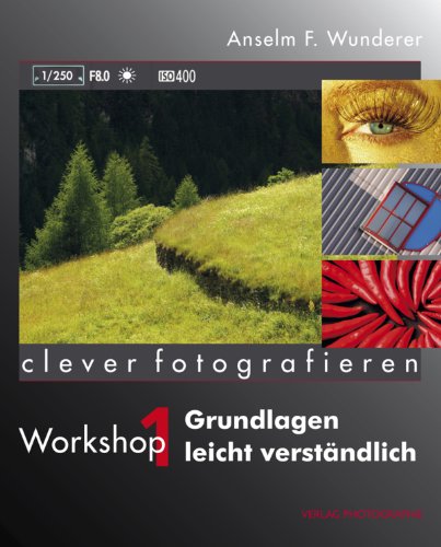 Download Grundlagen leicht verständlich: Clever fotografieren, Workshop 1 Download Grundlagen leicht verständlich: Clever fotografieren, Workshop 1
