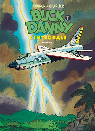 Buck Danny - L'intégrale - tome 11 - Buck Danny 11 (intégrale) 1970 - 1979 Buck Danny - L'intégrale - tome 11 - Buck Danny 11 (intégrale) 1970 - 1979