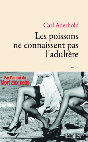 couverture de : Les Poissons ne connaissent pas l'adult&egrave;re