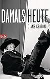 DAMALS HEUTE by Diane Keaton