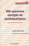 Image de 500 exercices corrigés de mathématiques pour l'économie et la gestion
