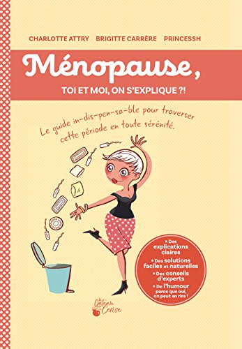 couverture de : M&eacute;nopause, toi et moi, on s'explique ?!